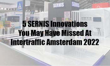 5 SERNIS Innovations You May Have Missed At Intertraffic Amsterdam 2022
